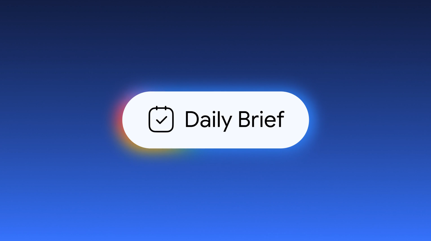 Google Gemini 大改版！早上幫你整理行程信件的 Daily Brief 來了（但台灣還沒）
